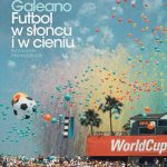 Futbol w sloncu i w cieniu Eduardo Galeano okładka książki