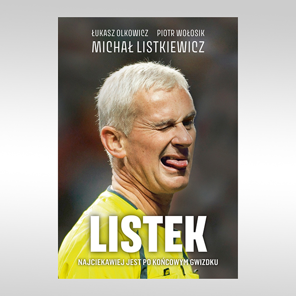 Michał Listkiewicz autobiografia opinie